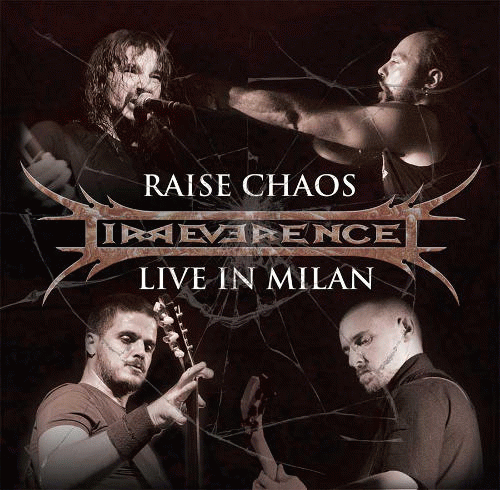 Irreverence (ITA) : Raise Chaos - Live in Milan